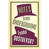 Notes from Underground - Fjodor Michajlovič Dostojevskij