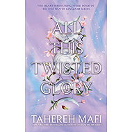 All This Twisted Glory - Tahereh Mafi