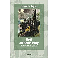 Hoši od Bobří řeky - Jaroslav Foglar; Marko Čermák
