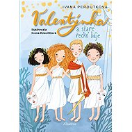 Valentýnka a staré řecké báje - Ivana Peroutková; Ivona Knechtlová