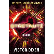 Phobos Střetnutí - Victor Dixen