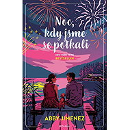 Noc, kdy jsme se potkali - Abby Jimenez