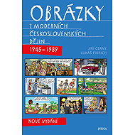 Obrázky z moderních československých dějin - Jiří Černý; Lukáš Fibrich