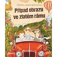 Případ obrazu ve zlatém rámu - Ivona Knechtlová