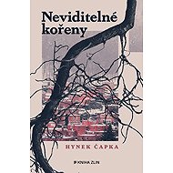 Neviditelné kořeny - Hynek Čapka