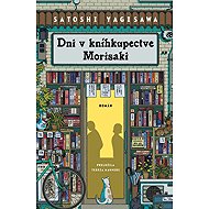 Dni v kníhkupectve Morisaki - Satoši Jagisawa