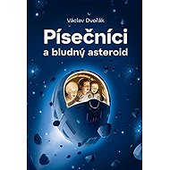 Písečníci a bludný asteroid - Václav Dvořák