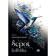 Šepot kolibříka - Tereza P. Polivchuk