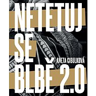 Netetuj se blbě 2.0 - Aneta Cibulková