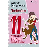 Jedenáct 11: Neobyčejný deník obyčejné holky - Lauren Myracleová