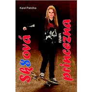 Sk8ová princezna - Karel Patočka