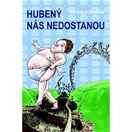 Hubený nás nedostanou - 