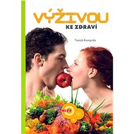 Výživou ke zdraví - Tomáš Komprda