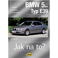 BMW 5 Typ E 39: od 12/95 do 6/03 Typ E39 - Hans-Rüdiger Etzold