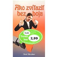 Ako zvíťaziť bez boja: Prekonaj sám seba - Josef Kirschner