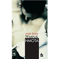 Temná hmota - Aner Šalev