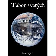 Tábor svatých - Jean Raspail