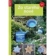 Zo starého nové - Lucie Dvořáková