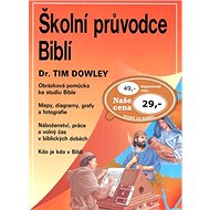 Školní průvodce biblí - Tim Dowley