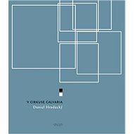 V cirkuse Calvaria - Daniel Hradecký
