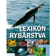 Lexikón rybárstva - Gerhard K. F. Stinglwagner; Ronald Bachfischer