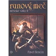 Runový meč: Městské války II. - Pavel Renčín