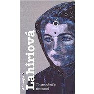 Tlumočník nemocí - Jhumpa Lahiriová