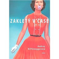 Zakletý v čase - Audrey Niffenegger