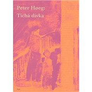 Tichá dívka - Peter Hoeg