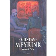 Zelená tvář - Gustav Meyrink