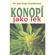 Konopí jako lék - Franjo Grotenhermen