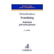 Franchising: Podnikání pod cizím jménem - Martina Řezníčková