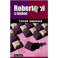 Robertovi s láskou - Helena Longinová
