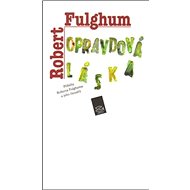 Opravdová láska - Robert Fulghum