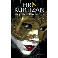 Hra kurtizán - Siegfried Obermeier