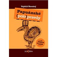 Papuánské polopravdy - Vojtěch Novotný