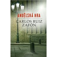 Andělská hra - Carlos Ruiz Zafón