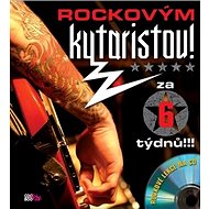 Rockovým kytaristou! Za 6 týdnů !!! + CD - Owen Edwards