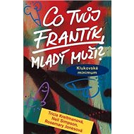 Co tvůj Frantík, mladý muži? - Tricia Kreitmanová