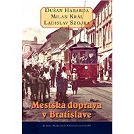 Mestska doprava v Bratislave - kolektív autorov