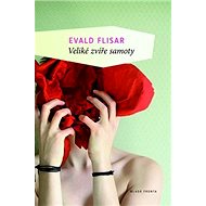 Veliké zvíře samoty - Evald Flisar