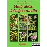 Malý atlas liečivých rastlín - kolektív autorov
