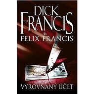 Vyrovnaný účet - Dick Francis; Felix Francis