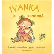 Ivanka je nemocná - Kateřina Janouchová; Mervi Lindmanová