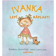 Ivanka lepí náplasti - Kateřina Janouchová; Mervi Lindmanová