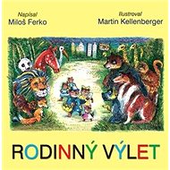 Rodinný výlet - Miloš Ferko; Martin Kellenberger