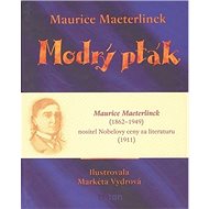 Modrý pták - Maurice Maeterlinck; Markéta Vydrová