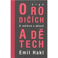 O rodičích a dětech - Emil Hakl