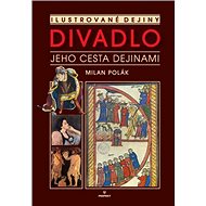 Divadlo: Jeho cesta dejinami - Milan Polák