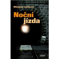 Noční jízda - Miloslava Ledvinová